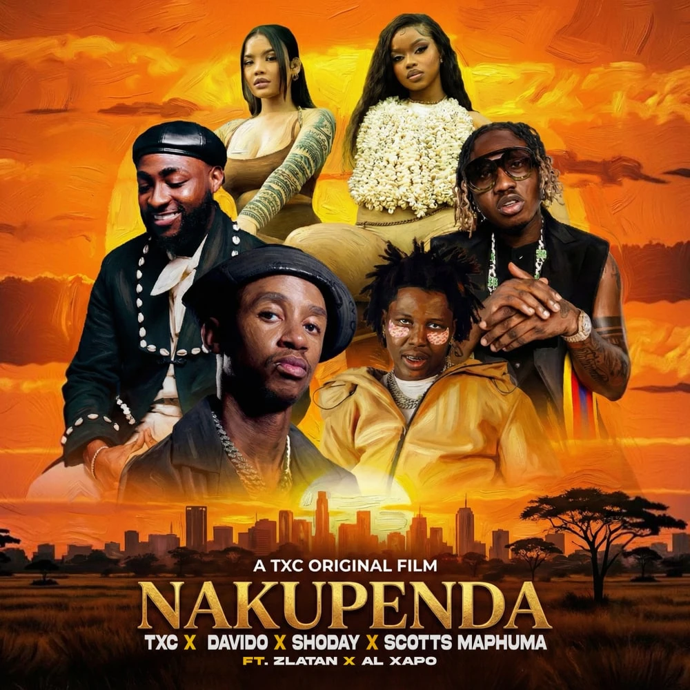 Nakupenda (feat. Zlatan & Al Xapo) by TxC, Davido, Shoday, & Scotts Maphuma